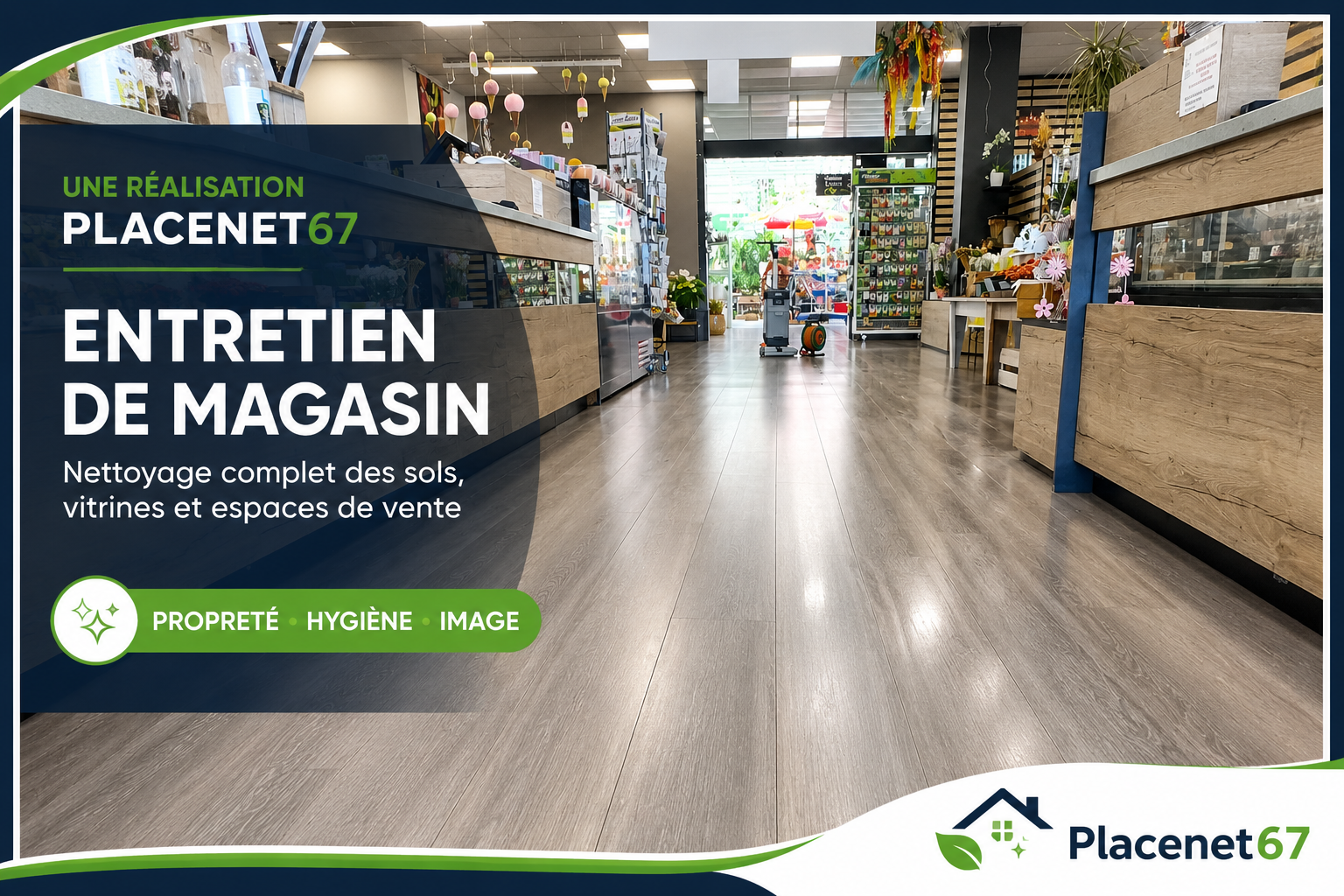 Nettoyage en cours des sols d’un magasin par Placenet67
